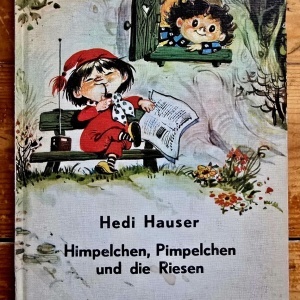 Hedi Hauser - Himpelchen, Pimpelchen und die Riesen (editie hardcover)
