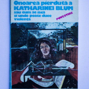 Heinrich Boll - Onoarea pierduta a Katharinei Blum