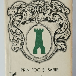 Henryk Sienkiewicz - Prin foc si sabie (vol. II)