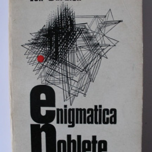 Ion Caraion - Enigmatica noblete