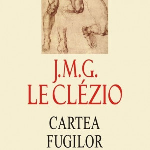 J. M. G. Le Clezio - Cartea fugilor
