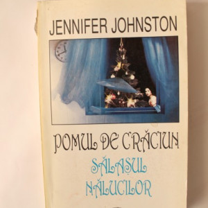 Jennifer Johnston - Pomul de Craciun. Salasul nalucilor