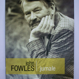 John Fowles - Jurnale
