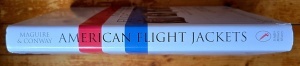 Jon A. Maguire & John P. Conway - American Flight Jackets, Airmen & Aircraft. A History of U.S. Flyer`s Jackets from World War I to Desert Storm (editie hardcover) - Img 3