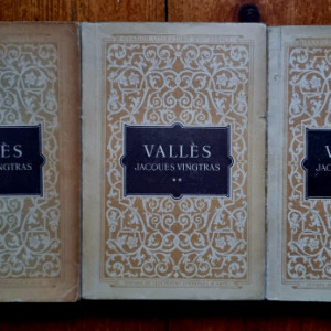 Jules Valles - Jacques Vingtras (Copilul. Bacalaureatul. Razvratitul) (3 vol.)