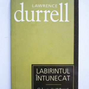 Lawrence Durrell - Labirintul intunecat