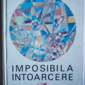 Marin Preda - Imposibila intoarcere (editie hardcover)