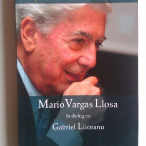 Mario Vargas Llosa in dialog cu Gabriel Liiceanu - Chipuri ale raului in lumea de astazi (editie bilingva, romano-spaniola)