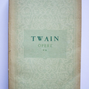Mark Twain - Opere II. Un yankeu la curtea regelui Arthur