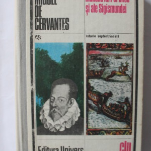 Miguel De Cervantes - Muncile lui Persiles si ale Sigismundei (editie hardcover)