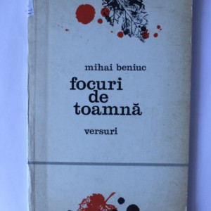 Mihai Beniuc - Focuri de toamna