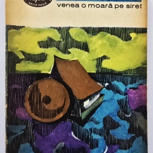 Mihail Sadoveanu - Venea o moara pe Siret