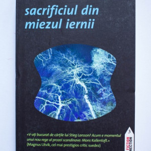 Mons Kallentoft - Sacrificiul din miezul iernii