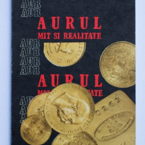 Mugur Isarescu, Nicolae Murgu - Aurul. Mit si realitate