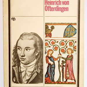 Novalis - Discipolii la Sais. Heinrich von Ofterdingen