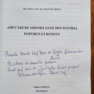 Pr. prof. univ. dr. Ioan M. Bota - Adevaruri importante din istoria poporului roman (cu autograf) - Img 2