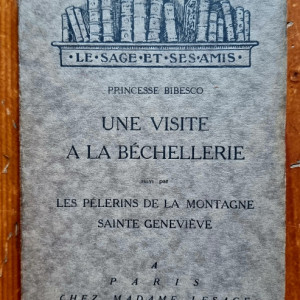 Princesse Bibesco - Une visite a la Bechellerie suivi par Les pelerins de la montagne Sainte Genevieve
