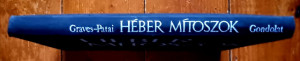 Robert Graves, Raphael Patai - Heber mitoszok (editie hardcover)