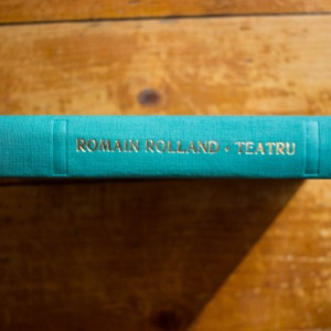 Romain Rolland - Teatrul revolutiei. 14 iulie. Danton. Robespierre (editie hardcover)