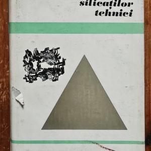 Serban Solacolu - Chimia fizica a silicatilor tehnici (editie hardcover)