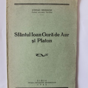 Stefan Bezdechi - Sfantul Ioan Gura de Aur si Platon