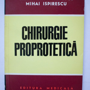 Stelorian Stanescu, Mihai Ispirescu - Chirurgie proprotetica