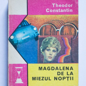 Theodor Constantin - Magdalena de la miezul noptii