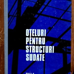 Traian Salagean - Oteluri pentru structuri sudate (editie hardcover)