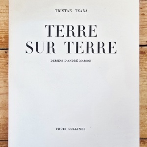 Tristan Tzara - Terre sur terre. Dessins d`Andre Masson (editie princeps, in etui special) - Img 4
