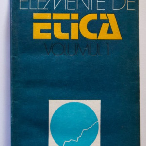 Tudor Catineanu - Elemente de etica (vol. I, Faptul moral)