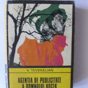 V. Tevekelian - Agentia de publicitate a domnului Kocek