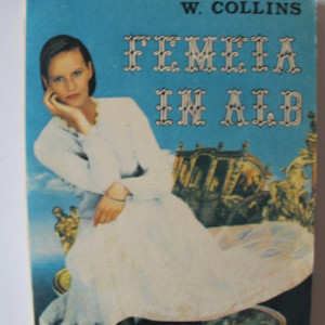 Wilkie Collins - Femeia in alb