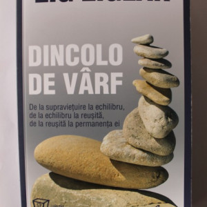 Zig Ziglar - Dincolo de varf