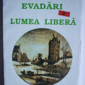 Adrian Marino - Evadari in lumea libera