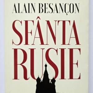 Alain Besancon - Sfanta Rusie