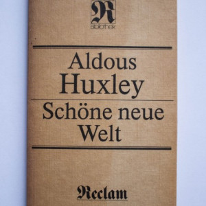 Aldous Huxley - Schone neue Welt