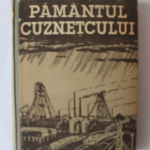 Alexandr Volosin - Pamantul Cuznetcului (editie hardcover)