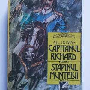 Alexandre Dumas - Capitanul Richard. Stapanul muntelui