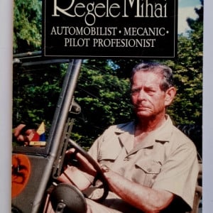 Andrei Savulescu - Regele Mihai. Automobilist, mecanic, pilot profesionist