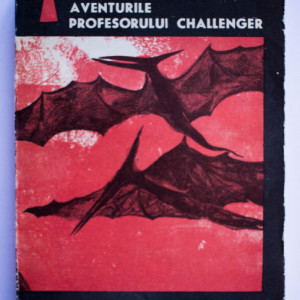 Arthur Conan Doyle - Aventurile profesorului Challenger