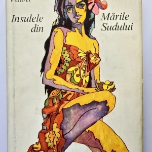 Bernard Villaret - Insulele din Marile Sudului (editie hardcover)