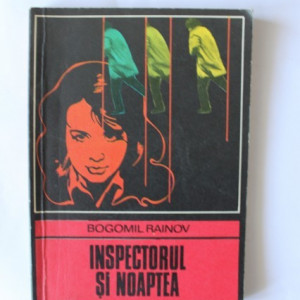 Bogomil Rainov - Inspectorul si noaptea