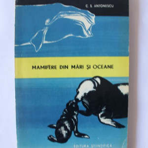 C. S. Antonescu - Mamifere din mari si oceane