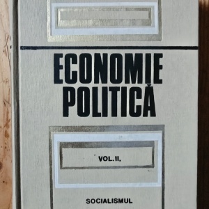 Colectiv autori - Economie politica. Socialismul (vol II, editie hardcover)