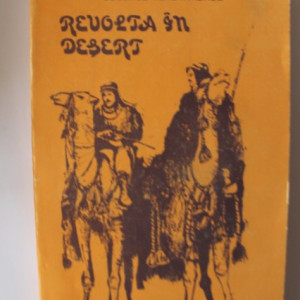 Colonel T. E. Lawrence - Revolta in desert