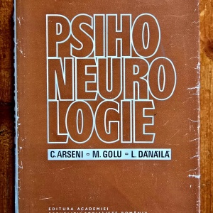 Constantin Arseni, Mihai Golu, Leon Danaila - Psihoneurologie (editie hardcover)