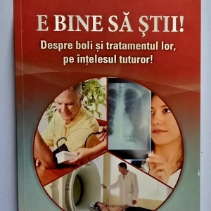 Dr. Leonard Azamfirei - E bine sa stii! Despre boli si tratamentul lor, pe intelesul tuturor!