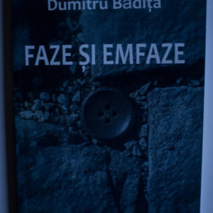 Dumitru Badita - Faze si emfaze