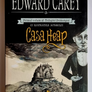 Edward Carey - Casa Heap