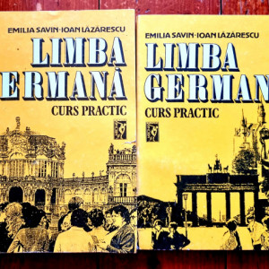 Emilia Savin, Ioan Lazarescu - Limba germana. Curs practic (2 vol.)